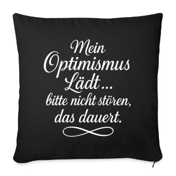 Mein Optimismus lädt Bitte nicht stören - Sofakissenbezug 45 x 45 cm - Schwarz - Vorne