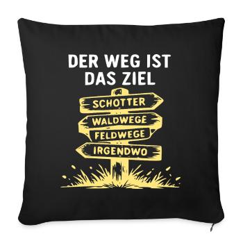 Der Weg ist das Ziel Naturpfad Wegweiser - Sofakissenbezug 45 x 45 cm - Schwarz - Vorne