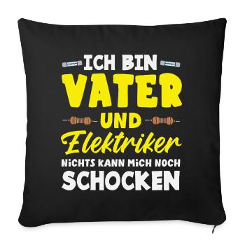 Vater Und Elektriker Spruch - Sofakissenbezug 45 x 45 cm - Schwarz - Vorne