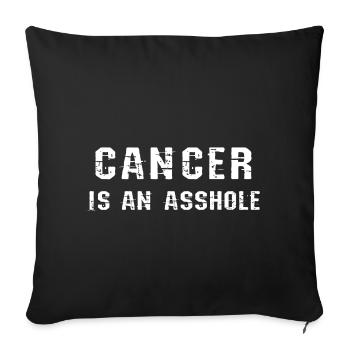 Cancer asshole - Sofa pillowcase 17,3'' x 17,3'' (45 x 45 cm) - black - Front