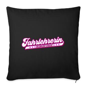 Fahrlehrerin Heldin der Straße | Farben änderbar - Sofakissenbezug 45 x 45 cm - Schwarz - Vorne