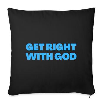 Get Right With God - Christian Quotes - Sofa pillowcase 17,3'' x 17,3'' (45 x 45 cm) - black - Front