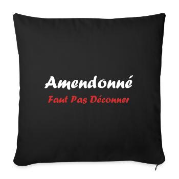 amendonné faut pas déconner - Housse de coussin décorative 45 x 45 cm - noir - Devant
