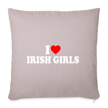 I love irish girls - Sofa pillowcase 17,3'' x 17,3'' (45 x 45 cm) - light taupe - Front