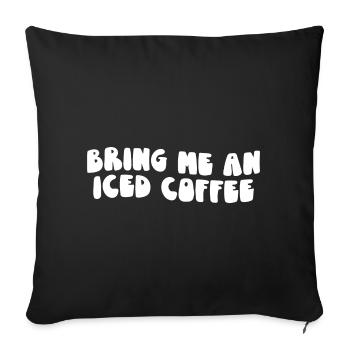 Apportez-moi un café glacé - Housse de coussin décorative 45 x 45 cm - noir - Devant