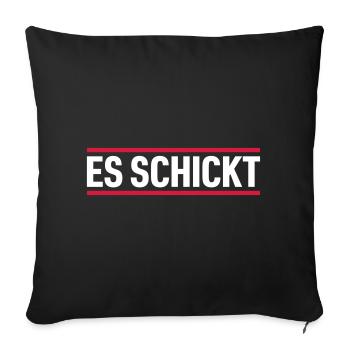 ES SCHICKT | Dialekt | Hessisch - Sofakissenbezug 45 x 45 cm - Schwarz - Vorne
