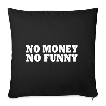 No money no funny - Housse de coussin décorative 45 x 45 cm - noir - Devant