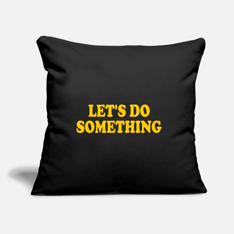 lets do something Sofa pillowcase 17,3'' x 17,3'' (45 x 45 cm)