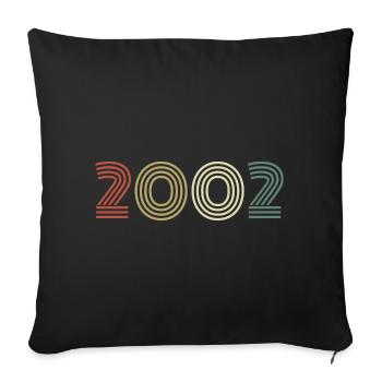 2002 Geburtstag Jahrgang 2002 Geschenk 2002 - Sofakissenbezug 45 x 45 cm - Schwarz - Vorne