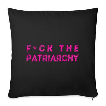 Fuck The Patriarchy - feminist design queer - Sofa pillowcase 17,3'' x 17,3'' (45 x 45 cm) - black - Front