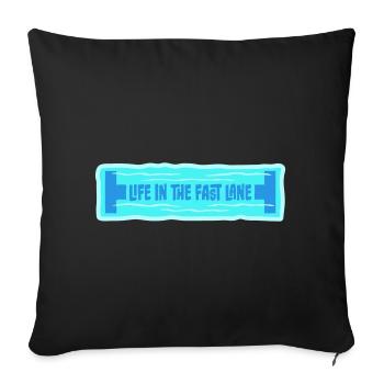 Life In The Fast Lane Float Funny Pool Saying - Sofa pillowcase 17,3'' x 17,3'' (45 x 45 cm) - black - Front