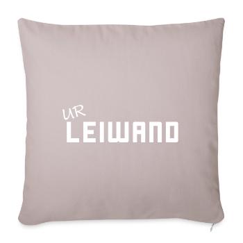 Ur Leiwand - Spruch - Österreich - Bayern - Sofakissenbezug 45 x 45 cm - helles Taupe - Vorne