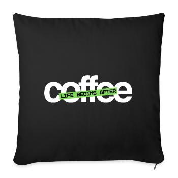 Funny Life Quote Life Begins After Coffee - Sofa pillowcase 17,3'' x 17,3'' (45 x 45 cm) - black - Front