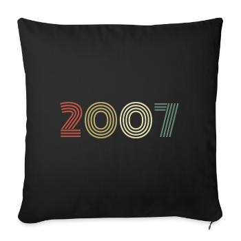 2007 Geburtstag Jahrgang 2007 Geschenk 2007 - Sofakissenbezug 45 x 45 cm - Schwarz - Vorne