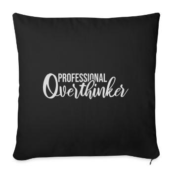 Professional Overthinker Lustig Grübeln Angst Logo - Sofakissenbezug 45 x 45 cm - Schwarz - Vorne