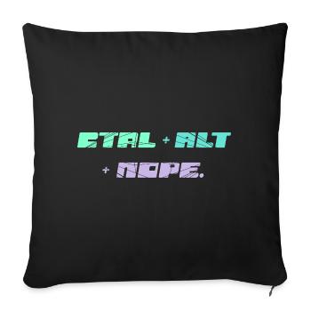 CTRL ALT NOPE - IT Motiv - Sofakissenbezug 45 x 45 cm - Schwarz - Vorne