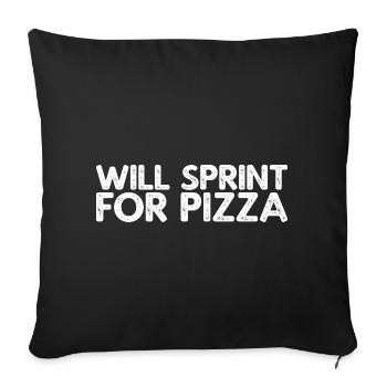 Will Sprint For Pizza - Sofa pillowcase 17,3'' x 17,3'' (45 x 45 cm) - black - Front