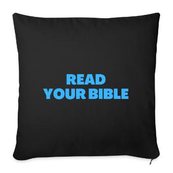 Read Your Bible - Christian Quotes - Sofa pillowcase 17,3'' x 17,3'' (45 x 45 cm) - black - Front