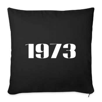 1973 - Gift born in 1973 - Sofa pillowcase 17,3'' x 17,3'' (45 x 45 cm) - black - Front