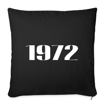 1972 - Gift born in 1972 - Sofa pillowcase 17,3'' x 17,3'' (45 x 45 cm) - black - Front
