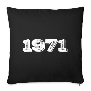Birthday Gift 1971 - 1971 - Sofa pillowcase 17,3'' x 17,3'' (45 x 45 cm) - black - Front