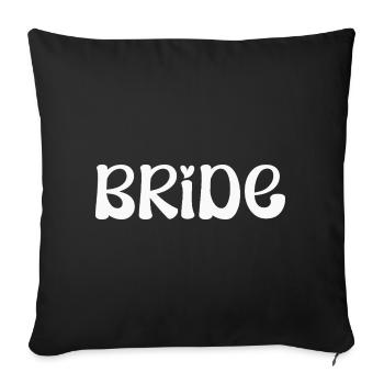 Bride Wedding Fiancée - Sofa pillowcase 17,3'' x 17,3'' (45 x 45 cm) - black - Front