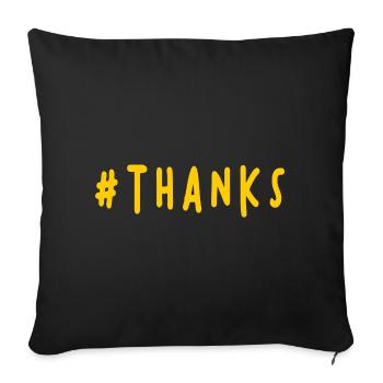 THANK YOU. THANKS. THANK YOU. ANNIVERSARY. BIRTH. - Sofa pillowcase 17,3'' x 17,3'' (45 x 45 cm) - black - Front