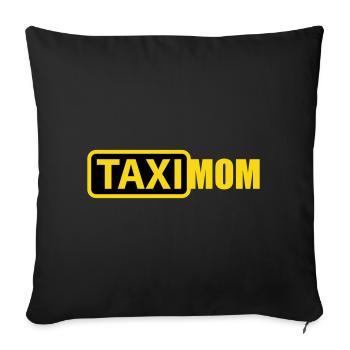 Farben änderbar | Taxi Mom - Sofakissenbezug 45 x 45 cm - Schwarz - Vorne