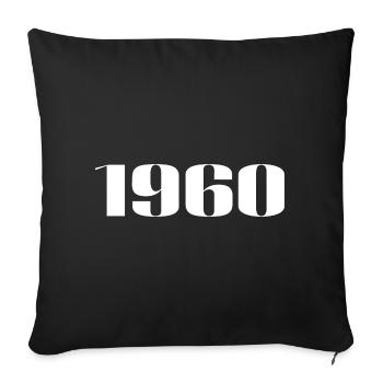 1960 - Gift born in 1960 - Sofa pillowcase 17,3'' x 17,3'' (45 x 45 cm) - black - Front