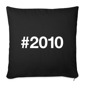 2010 Hashtag 16 Years 16th Birthday - Sofa pillowcase 17,3'' x 17,3'' (45 x 45 cm) - black - Front