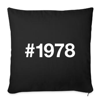 1978 Hashtag 48 years 48th birthday - Sofa pillowcase 17,3'' x 17,3'' (45 x 45 cm) - black - Front