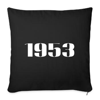 1953 - Gift born in 1953 - Sofa pillowcase 17,3'' x 17,3'' (45 x 45 cm) - black - Front