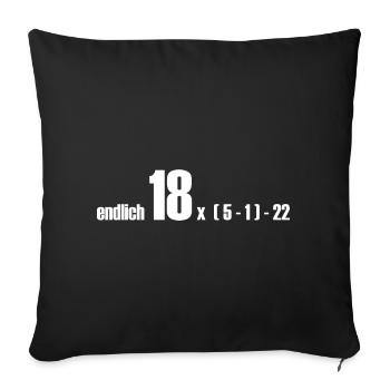 endlich 18 oder doch 50? - Sofakissenbezug 45 x 45 cm - Schwarz - Vorne