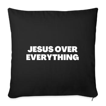 Jesus Over Everything - Christian Quotes - Sofa pillowcase 17,3'' x 17,3'' (45 x 45 cm) - black - Front