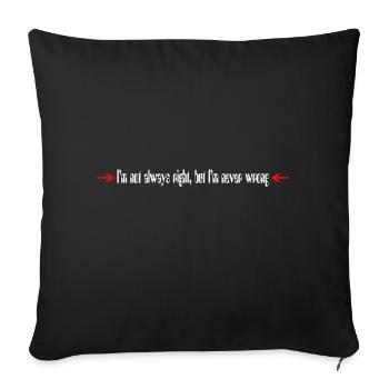I´m always right - Sofakissenbezug 45 x 45 cm - Schwarz - Vorne