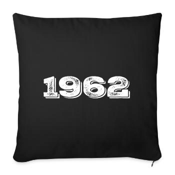 Birthday Gift 1962 - 1962 - Sofa pillowcase 17,3'' x 17,3'' (45 x 45 cm) - black - Front