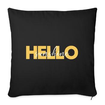 Hello Sunshine T-Shirt – Positive Vibes Aesthetic - Sofa pillowcase 17,3'' x 17,3'' (45 x 45 cm) - black - Front