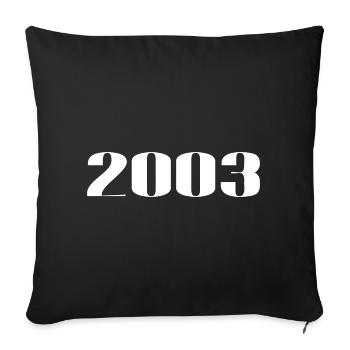 2003 - Gift born in 2003 - Sofa pillowcase 17,3'' x 17,3'' (45 x 45 cm) - black - Front