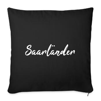 Saarländer Saarländisch Saar Saarland Geschenk - Sofakissenbezug 45 x 45 cm - Schwarz - Vorne