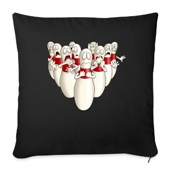 FD - Kegelen Bowling - diese Angst Pins bringen - Sofakissenbezug 45 x 45 cm - Schwarz - Vorne
