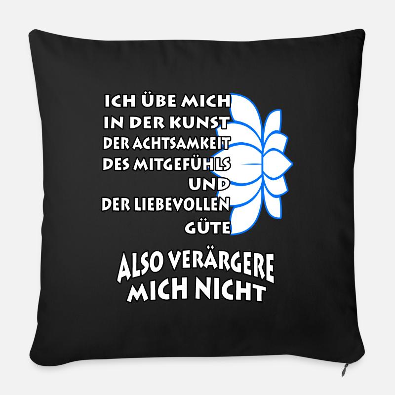 Ich übe mich in der Kunst der Achtsamkeit - Sofakissenbezug 45 x 45 cm - Schwarz