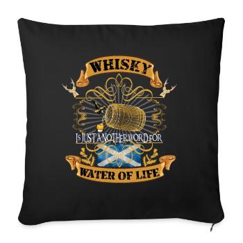 Whiskey Scotland - Whiskey is just another word ... - Sofa pillowcase 17,3'' x 17,3'' (45 x 45 cm) - black - Front