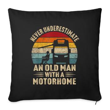 never underestimate an old man with a motorhome - Sofa pillowcase 17,3'' x 17,3'' (45 x 45 cm) - black - Front