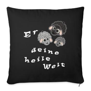 Erschafe deine heile Welt - Sofakissenbezug 45 x 45 cm - Schwarz - Vorne