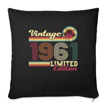 Original vintage 1961 61st birthday gift - Sofa pillowcase 17,3'' x 17,3'' (45 x 45 cm) - black - Front