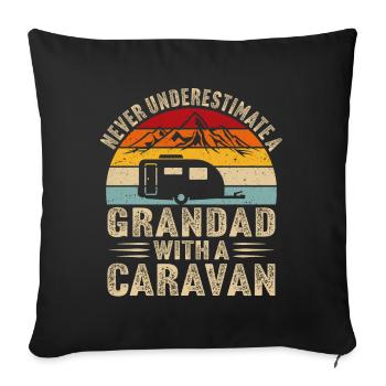 Never underestimate a grandad with a caravan - Sofa pillowcase 17,3'' x 17,3'' (45 x 45 cm) - black - Front