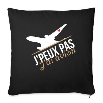 J'peux pas j'ai avion - Housse de coussin décorative 45 x 45 cm - noir - Devant