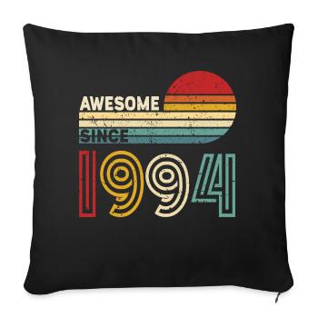 1994 Geschenk Geburtstag Jahrgang Spruch - Sofakissenbezug 45 x 45 cm - Schwarz - Vorne