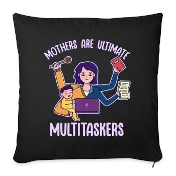 Muttertag Multitasking Arbeit Design - Sofakissenbezug 45 x 45 cm - Schwarz - Vorne