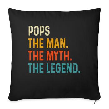 Pops The Man The Myth the Legend, Fathers Day - Sofa pillowcase 17,3'' x 17,3'' (45 x 45 cm) - black - Front